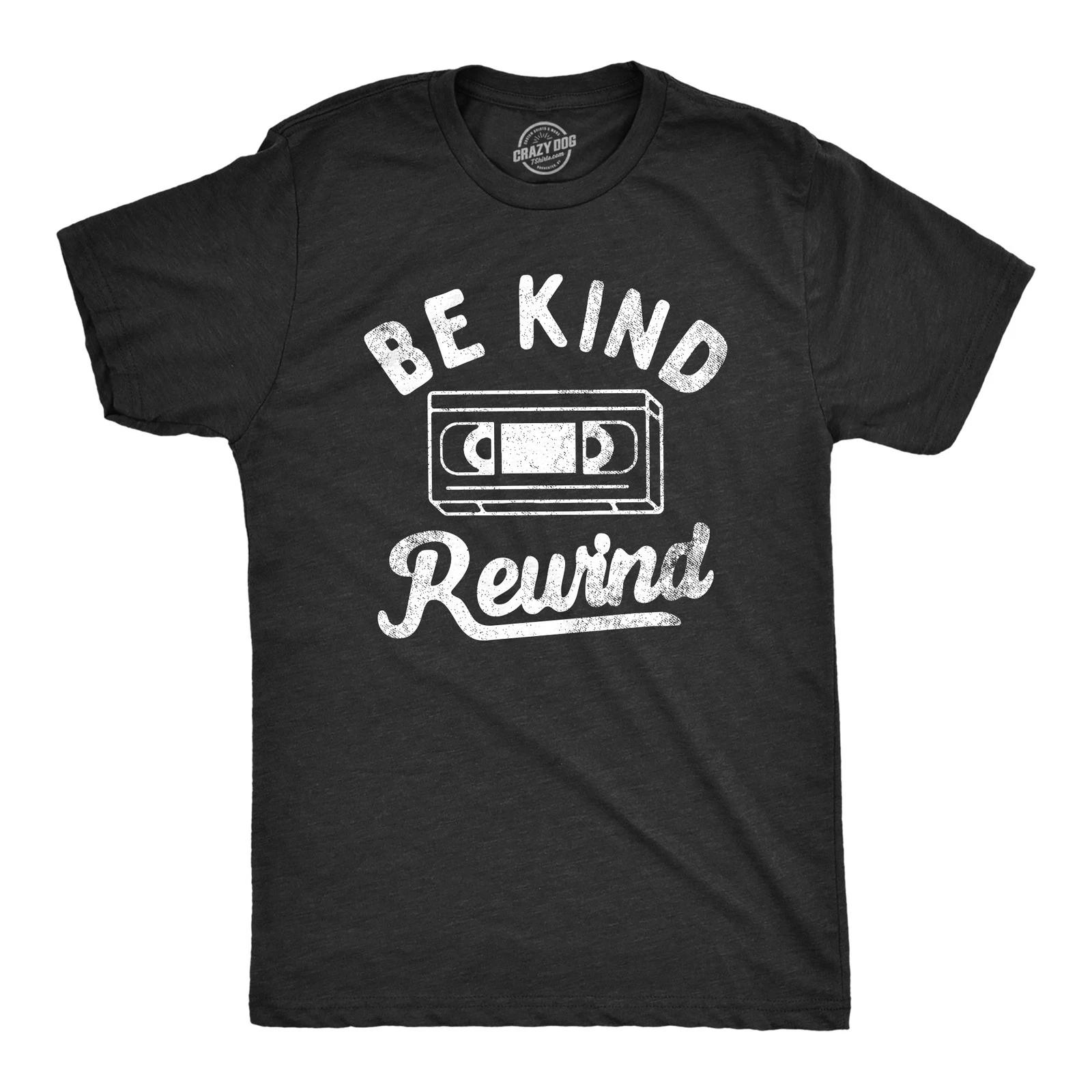 Mens Be Kind Rewind T Shirt Funny Retro VHS Tape Joke Tee for Guys L