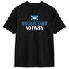 No Scotland No Party TShirt Summer Cotton TShirts For Unisex Popular Design Tee Shirt Short Sleeve Awesome Top Tees