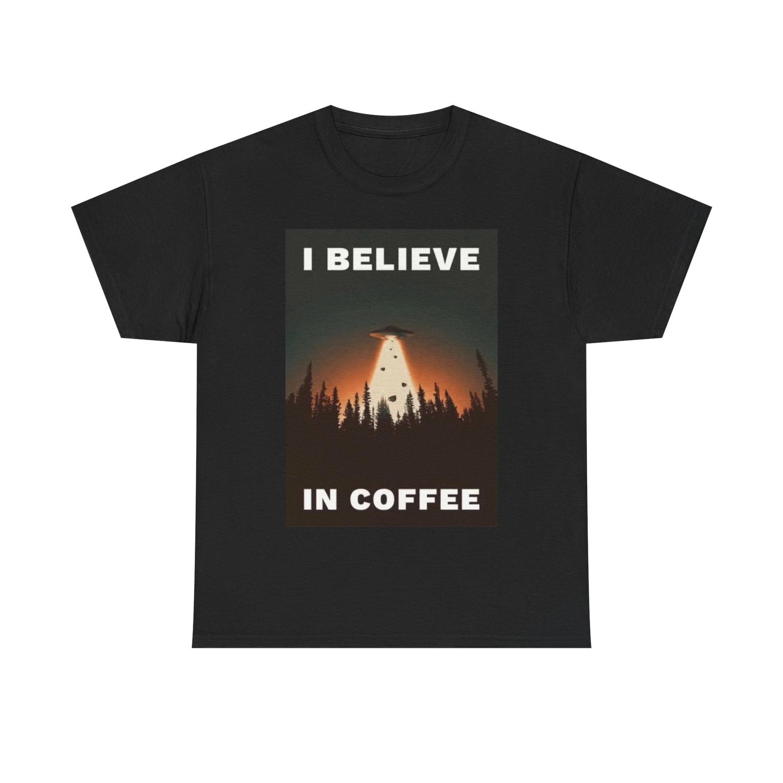 Men s and Women s T-shirts I Believe In Coffee XXXXL