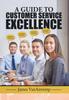 The A Guide To Customer Service Excellence Book