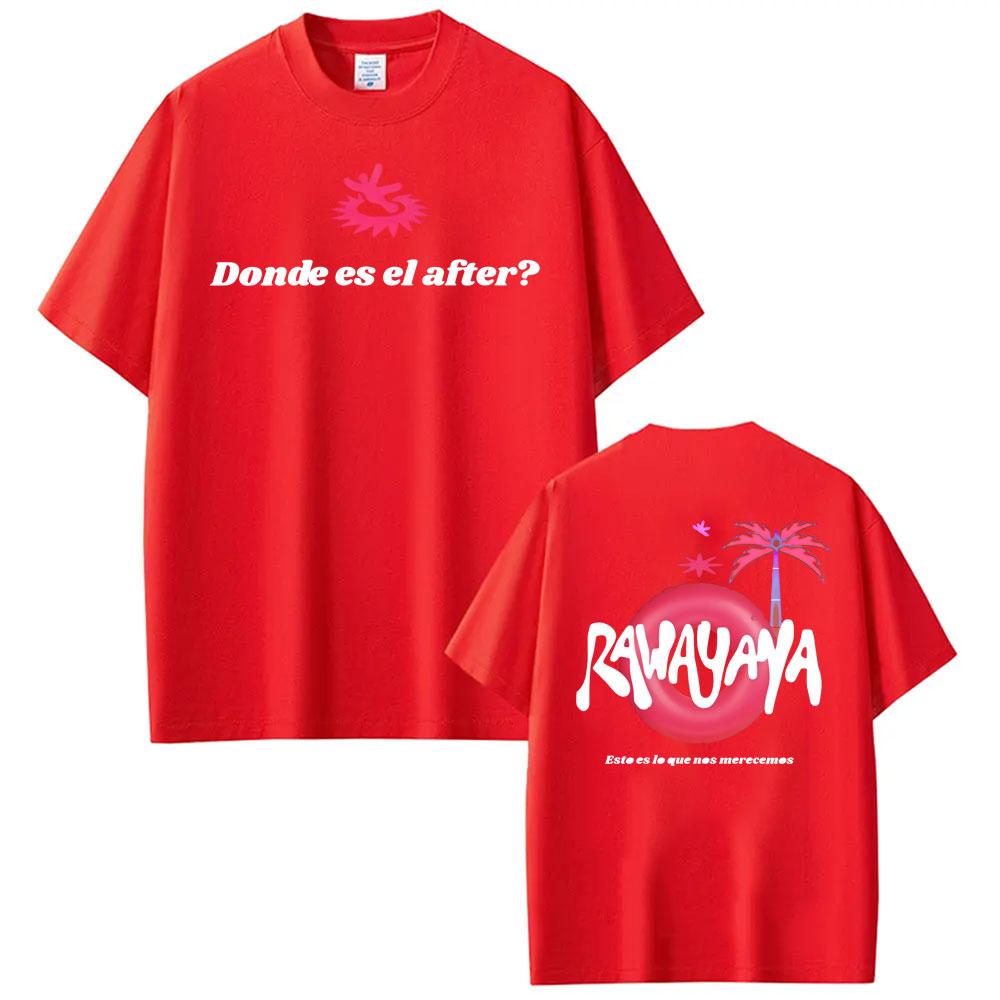 Rawayana Donde Es El After Album Tour Graphic Tshirts Unisexs Clothing Fashion Retro Gothic T Shirts Casual 100 Cotton T Shirt