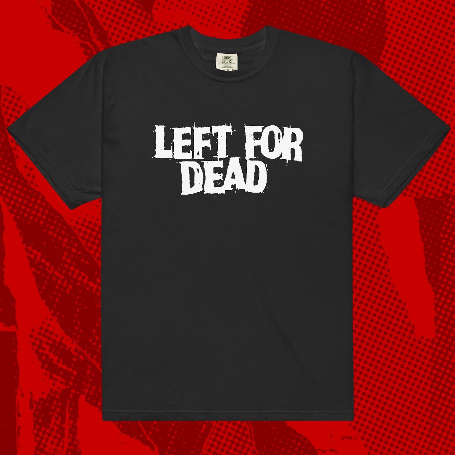 Left For Dead Shirt | Crust Hardcore Chokehold Cursed Swarm Acrid XL