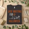 Funny Skeleton Halloween Shirt – Just Waiting for Halloween Pumpkin T-Shirt A407