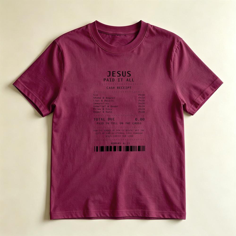 Jesus Paid It All Receipt Graphic TShirt Rounisexs 623 Bible Verse Christian Tee Religious Faith Inspirational Tshirt Unisex Unisex T S
