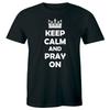 Keep Calm and Pray On with Crown Men's T-Shirt Religious Christian Tee