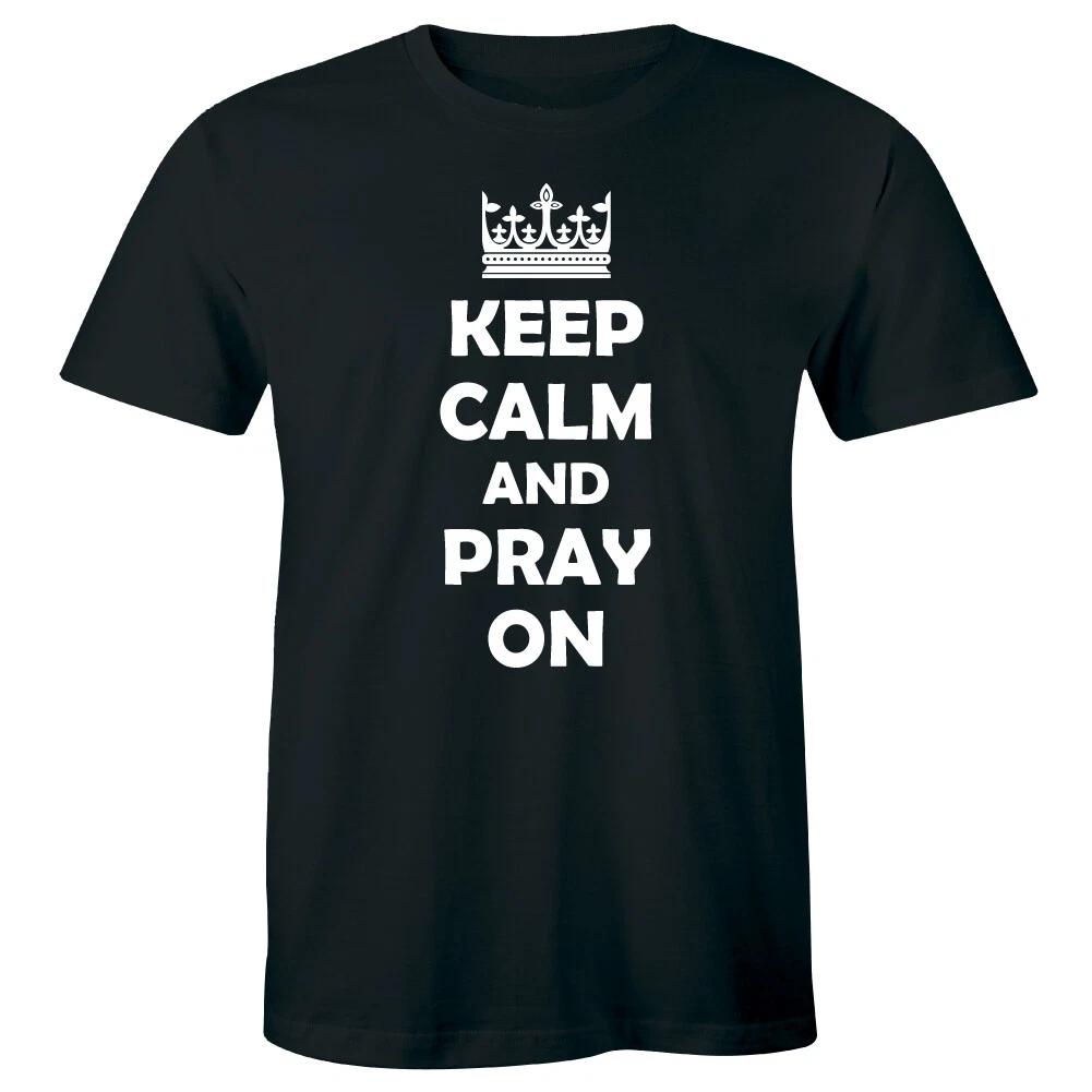 Keep Calm and Pray On with Crown Men s T-Shirt Religious Christian Tee XL