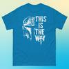 This Is The Way Star Wars/Unisex Classic Tee