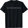 Funny FIX YOUR HEARTS OR DIE T-Shirt T-Shirt