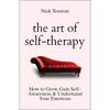 The Art of SelfTherapy: How To Grow, Gain SelfAwareness, and Understand Your Emotions (English)