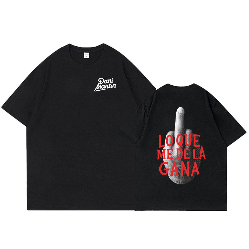 Dani Martin Lo Que Me De La Gana Album Merch T Shirt Men Women Fashion Vintage Short Sleeve Tshirts Cotton Casual Loose Tshirt
