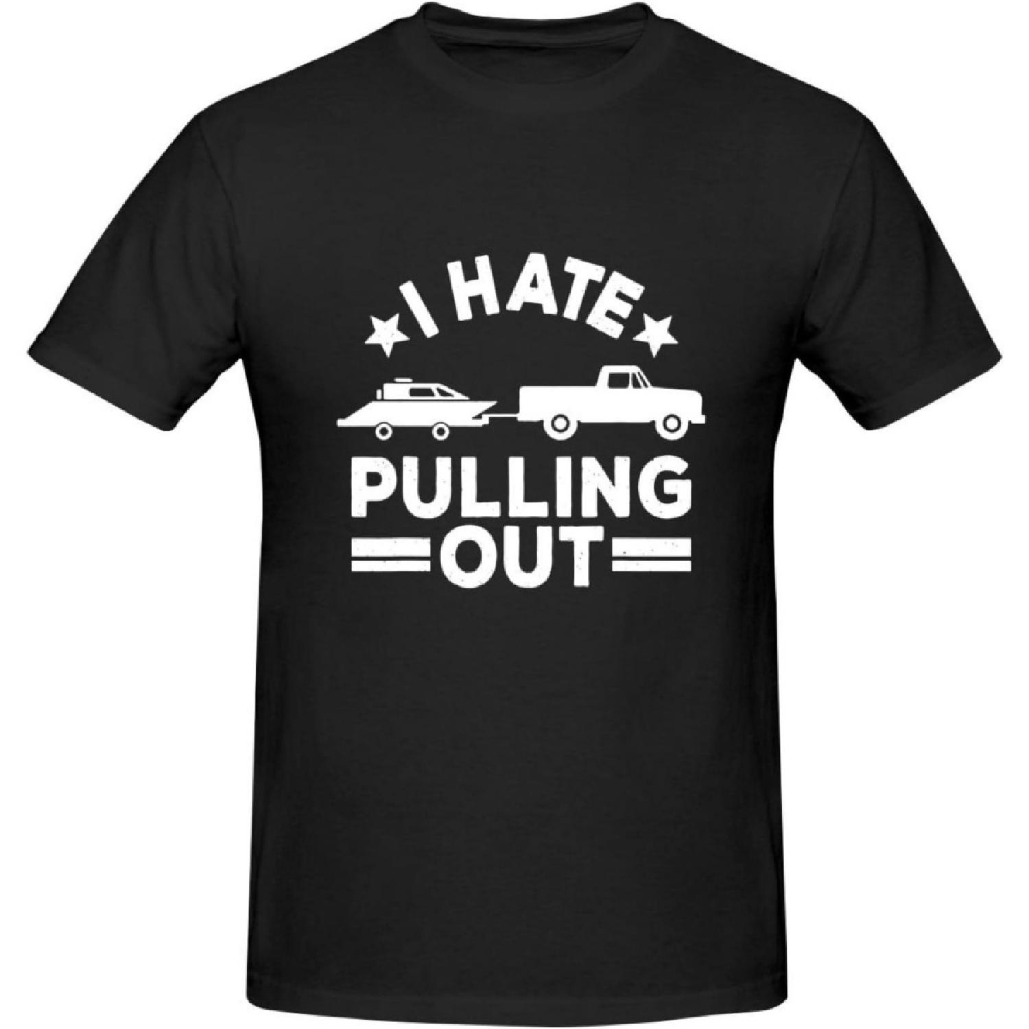 HYYTNHJSD I Hate Pulling Out Men s Short Sleeve Cotton T-Shirt S