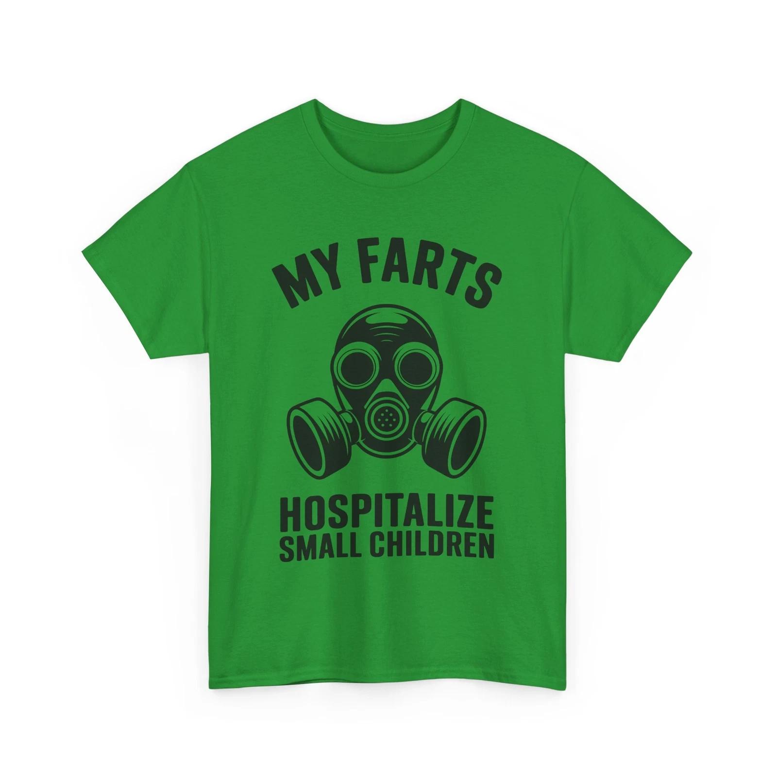 

Meme T-Shirt | Funny My Farts Hospitalize Small ChildrenShirt 2XL