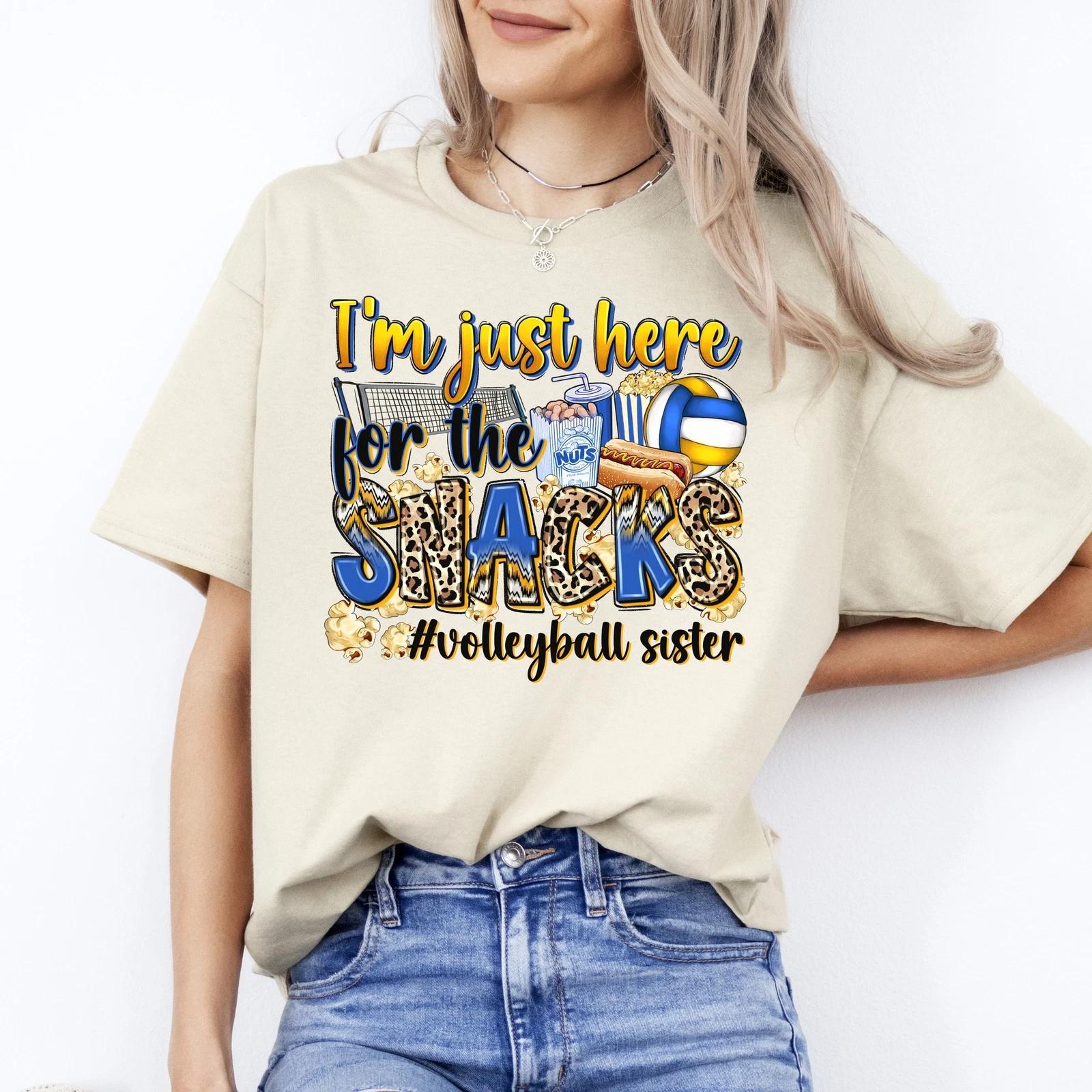 Volleyball sister T-Shirt Volleyball cheer I m just here for the snacks Unisex T 4XL