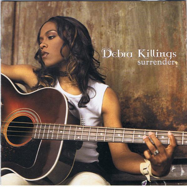 

CD DEBRA KILLINGS - Surrender 82876534812 Verity 2003 US Soul/Funk Used