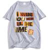 I WANT YOU HERE ALL THE TIME TEE Big Time Rush Printing T-shirt Loose Cotton Fashion Male Tshirts Casual Short Sleeve T Shirts