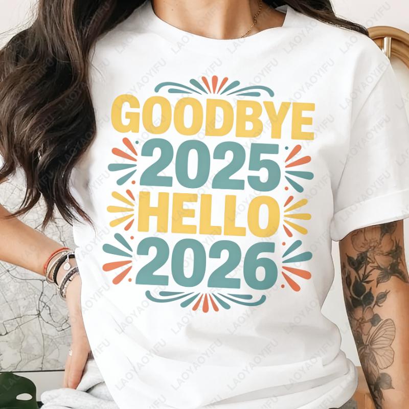 Goodbye 2025 Hello 2026 TShirt New Years Eve Party Outfit  Celebration Unisex Adult cotton shirts Festive Trendy Graphic Tee