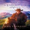 A Cowboy for Keeps by Jody Hedlund Paperback Book 9780764236396