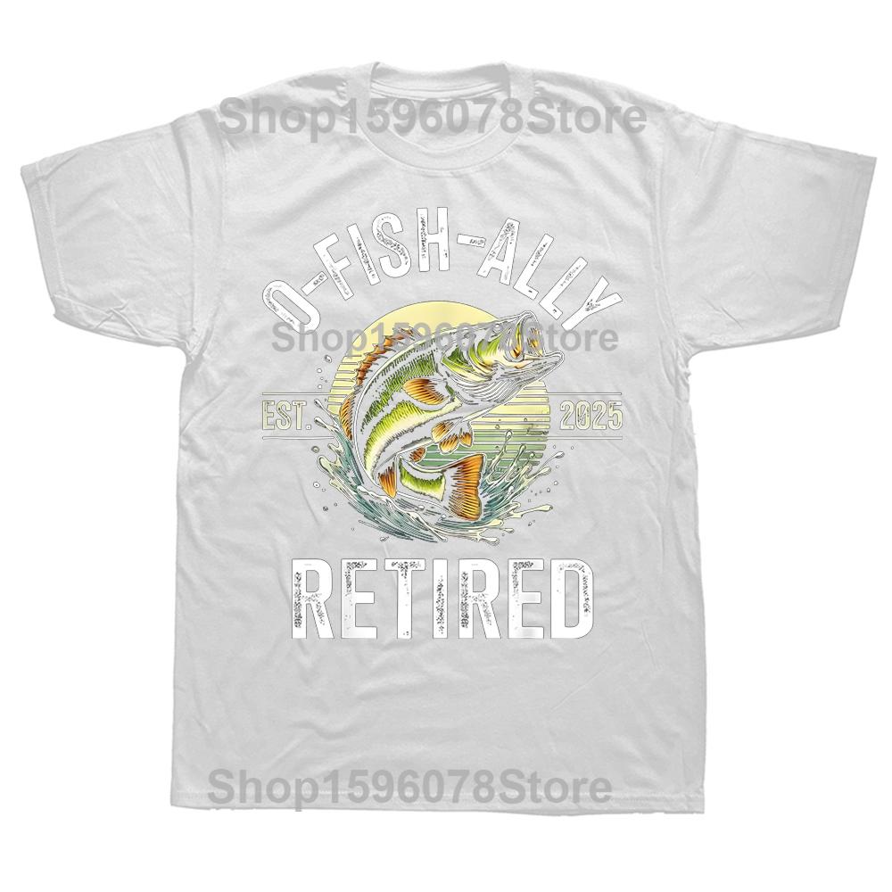 Vintage O Fish Ally Retired 2025 Fisherman Fishing Retirement T Shirt Men Humor Oversized Cotton Casual Streetwear Tshirts