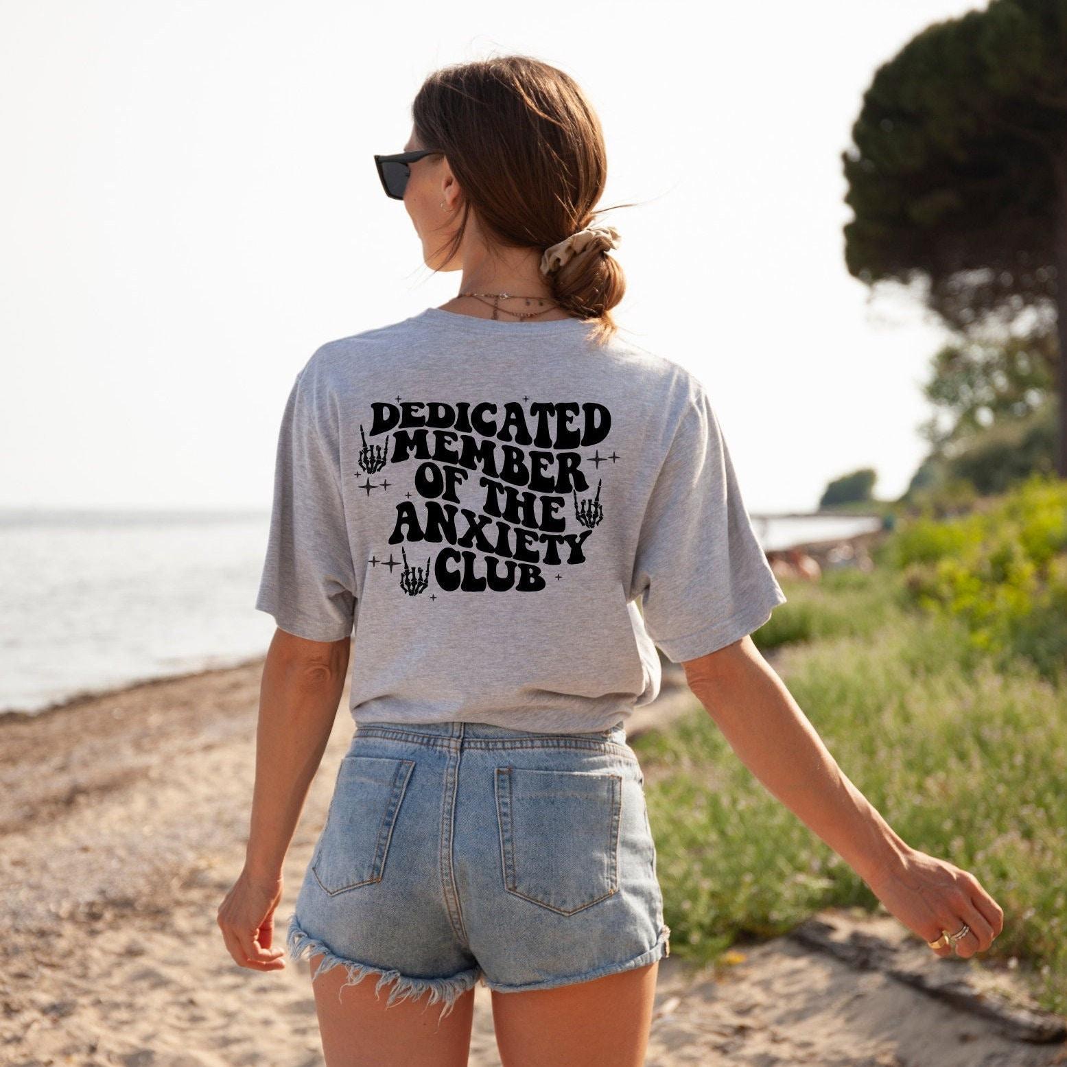 Dedicated Member Of The Anxiety Club Shirt Anxiety Member T-Shirts for Women S