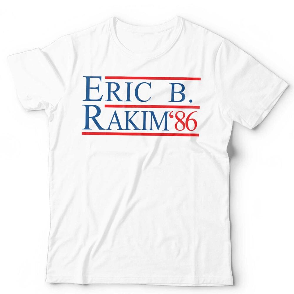 Erik B Rakim Tshirt 86 Unisex Funny Rapper Hip Hop President USA Vintage Retro