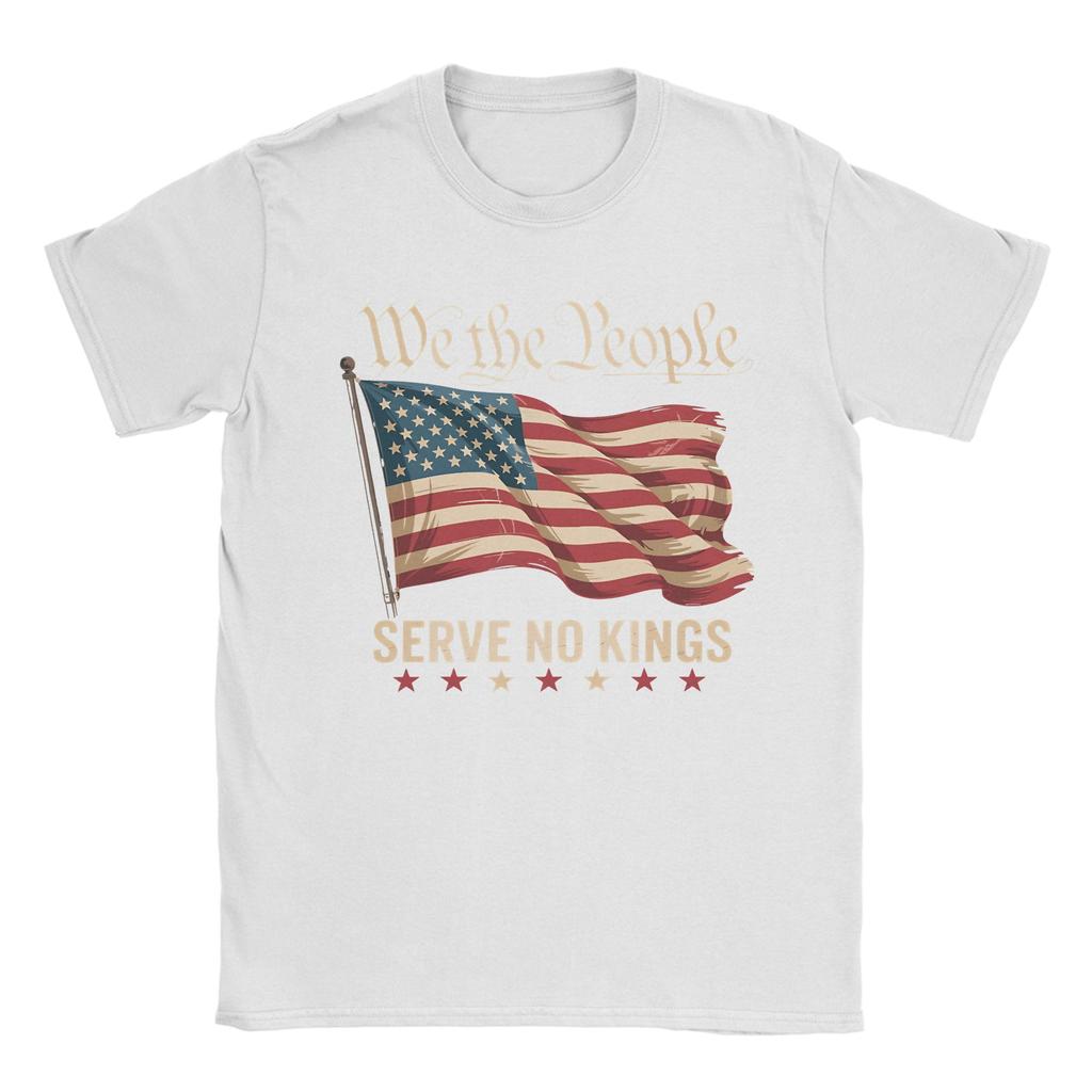 We The People Serve No Kings In America T-Shirts Men Funny 100% Cotton Tee Shirt Crewneck Short Sleeve T Shirt Gift Idea Tops