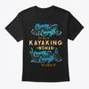 Classy Kayaking Woman T-Shirt Made In the USA Size S To 5XL Unisex T-Shirt