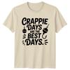 Crappie Days Are The Best TShirt Crappie Fishing Birthday Gift For Him And Her