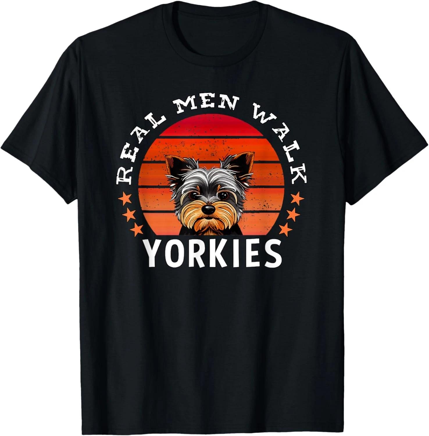 Mens Yorkshire Terrier Dog Dad Real Men Walk Yorkies T-Shirt 2XL