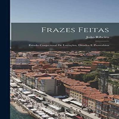 Frazes Feitas by Joao Ribeiro Hardback Book 9781017654936