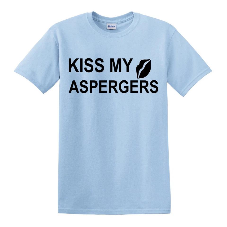 KISS MY ASPERGERS T-SHIRT Xmas Birthday Lips Autism Autistic Awareness Top Tee 6 XL