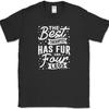 The Best Therapist Has Fur and Four Legs Dogs T-Shirt Funny Humor Novelty Tee