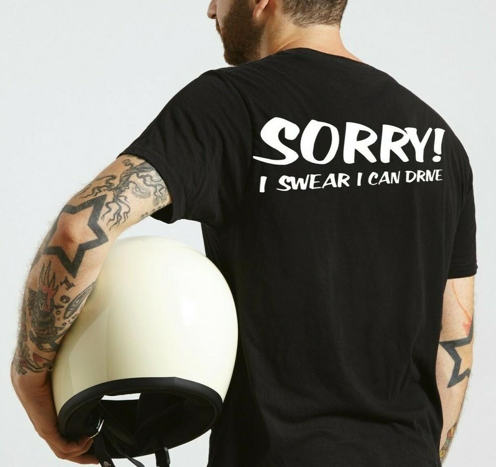

Biker Funny T shirt Sorry I Swear I Can Drive Sarcasm Bike Biker Gift Dad Gifts 3XL