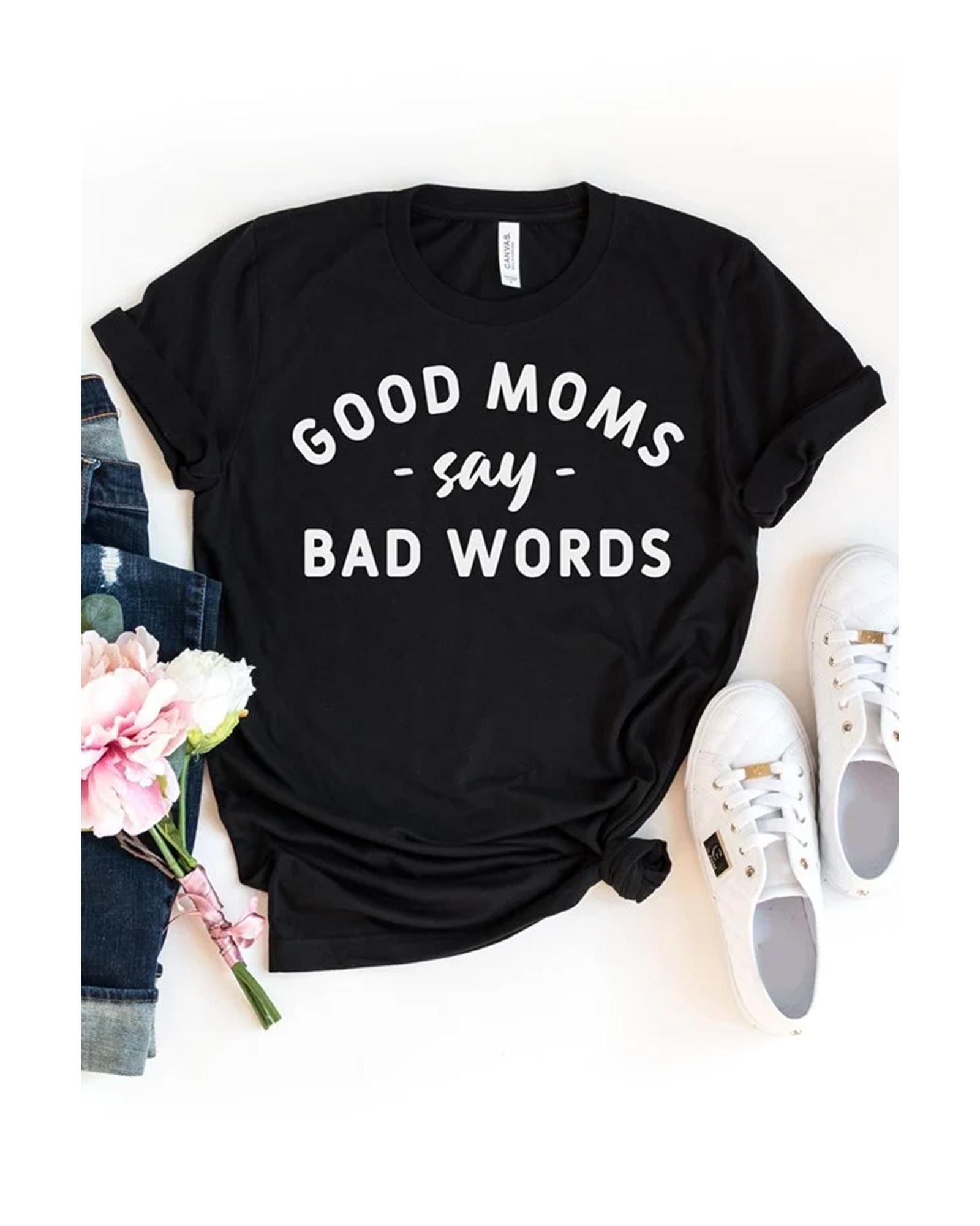 

Azura Exchange Good Moms Say Bad Words T-Shirt S чорний