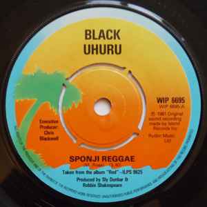 

7inch Record BLACK UHURU - Sponji Reggae WIP6695 Island Records 1981 UK Reggae, Ska & Dub Used