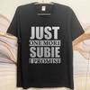 Men tshirt Fashion Tshirt Plus Size Summer For Men tshirt Just One More Subie I Promise Short Sleeve Breathable Crew Neck Tops