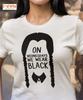 Il Mercoledì Indossiamo il Nero Maglietta