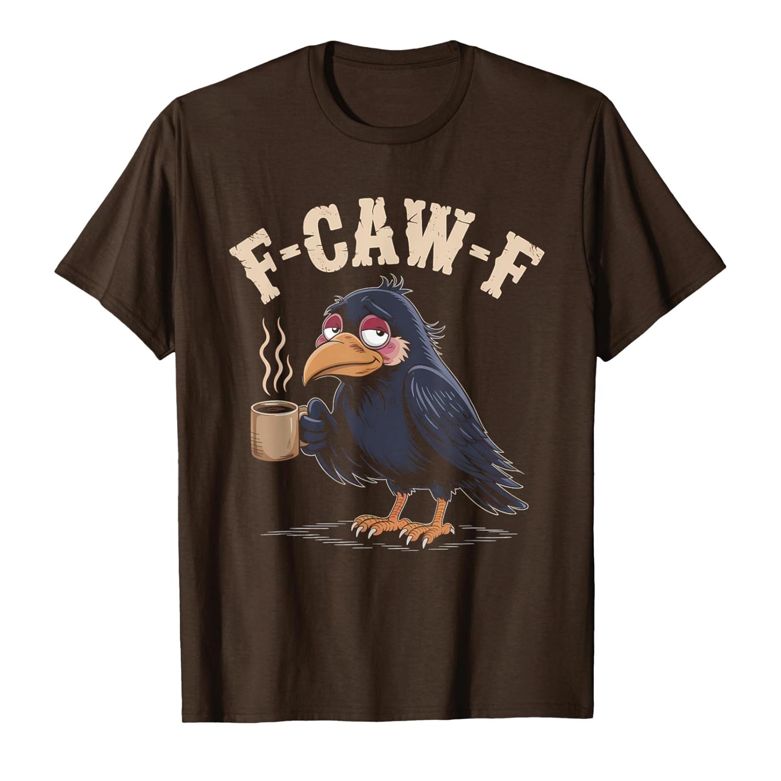 

Funny F Caw F Chicken Rooster Cawing F-Caw-F Saying Pun T-Shirt S