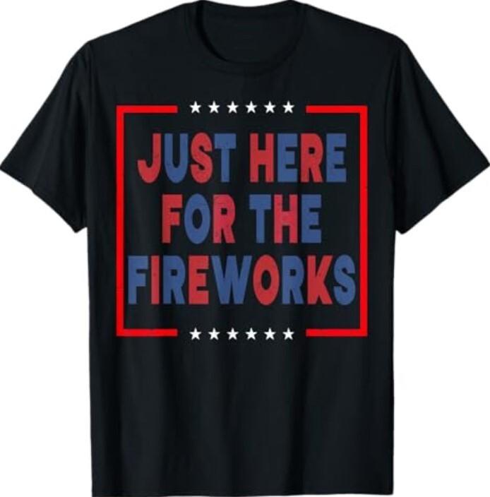 Funny Just Here For The Fireworks Sarcastic Couple T-Shirt XL