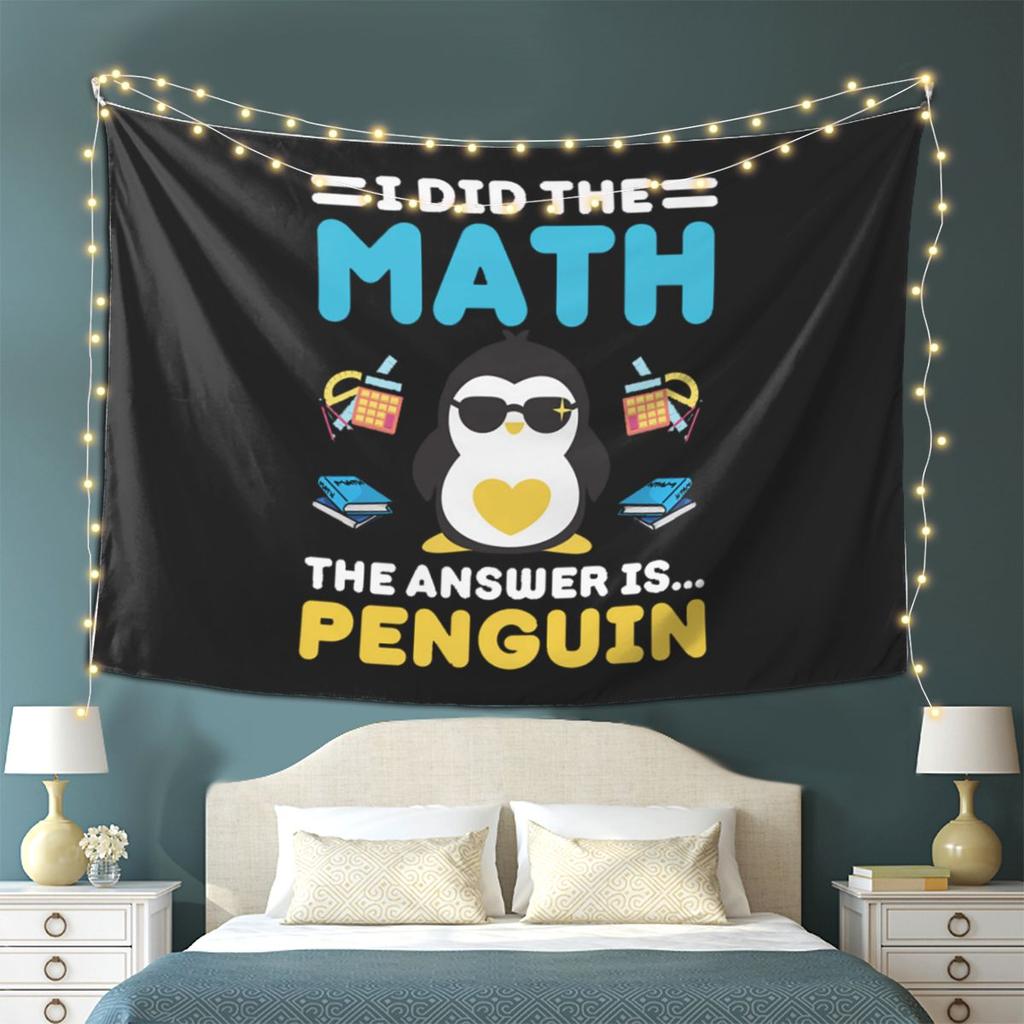 I Did The Math The Answer Is Penguin Funny Mathematician Tapestry Wall Hanging Aesthetic Home Decoration Tapestries