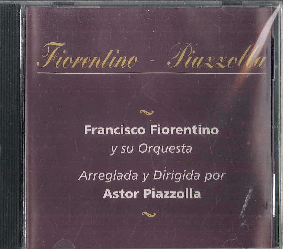 

CD FRANCISCO FIORENTINO ASTOR PIAZZOL Fiorentino Piazzolla 8357462 PAMPA 1995 Argentina Latin Used