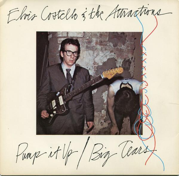 7inch Record ELVIS COSTELLO  THE ATTRACTIONS  Pump It Up  Big Tears ADA10 RADAR 1978 UK Rock Used