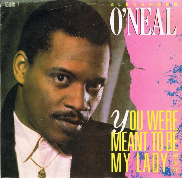 

7inch Record ALEXANDER ONEAL You Were Meant To Be My Lady Not M 6500487 Tabu Records 1986 UK SoulFunk Used
