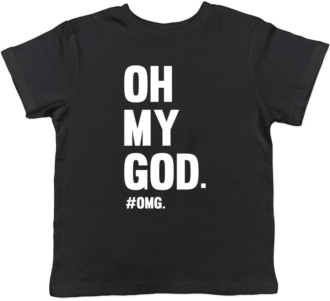 Oh My God! Childrens Kids T-Shirt Boys Girls 160