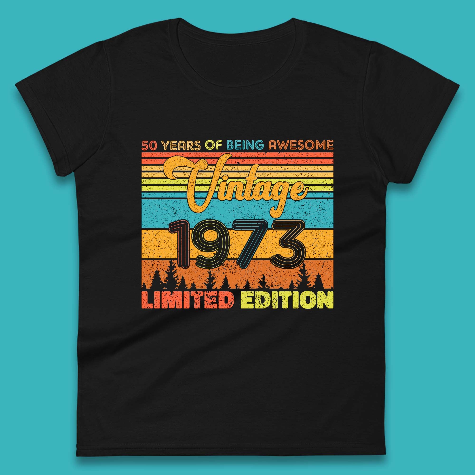 50 Years Of Being Awesome Vintage 1973 Limited Edition  Womens T Shirt Mens Tops Tees Unisex S