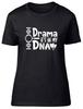 Drama It's in my DNA Fitted Womens Ladies T Shirt