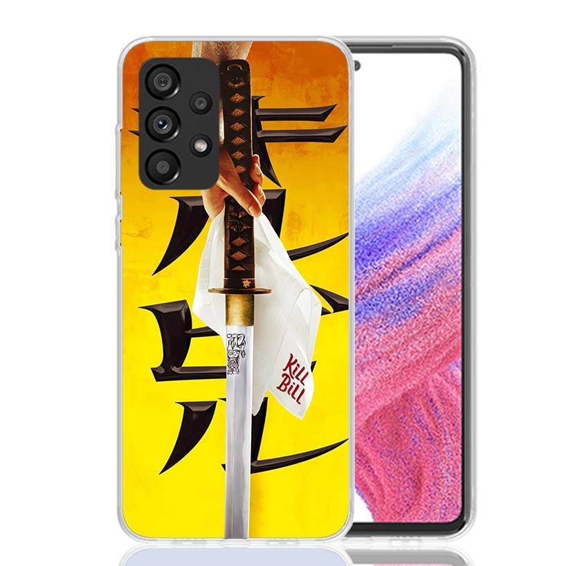 Kill Bill Phone Case For Samsung Galaxy A17 A16 A14 A15 A13 A57 A56 A54 A55 A53 A37 A36 A34 A35 A33 A26 A24 A25 A23 Galaxy A17 A