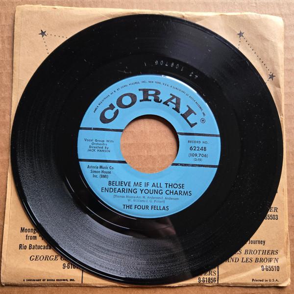 7inch Record FOUR FELLAS - Believe Me If All Those Endearing Y 62248 CORAL 1961 US Rock Used