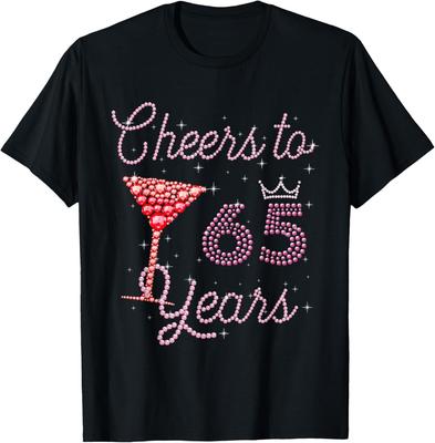 Cheers To 65 Years 65th Birthday 65 Years Old Bday T-Shirt