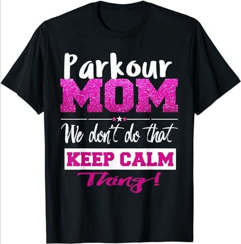 Parkour Mom Funny Day TShirt S