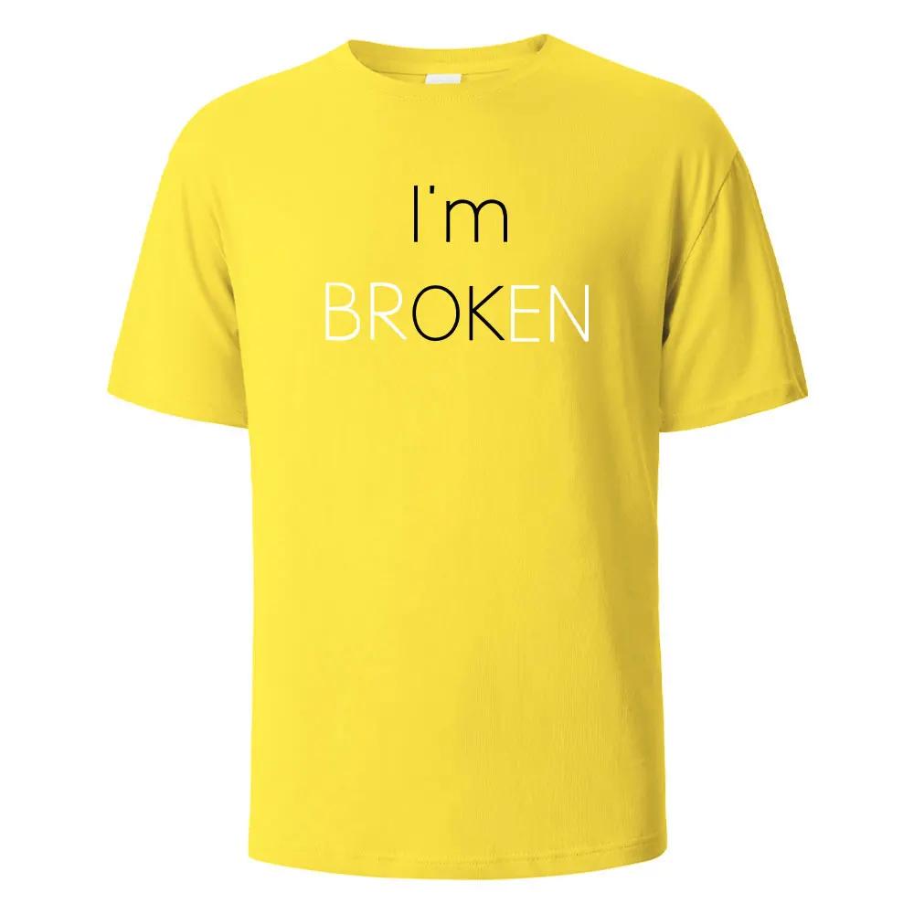 I Am Broken I Am OK Street Funny TShirt For Men Fashion Casual Loose Clothing Crewneck Breathable Tshirt Hip Hop Tees 4XL